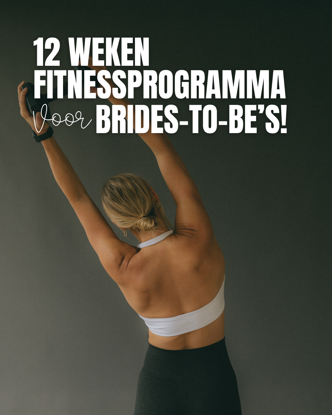 12 weken fitness programma voor brides-to-be's!